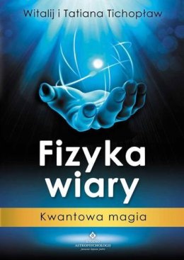 Fizyka wiary kwantowa magia