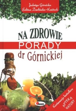 Na zdrowie porady dr górnickiej