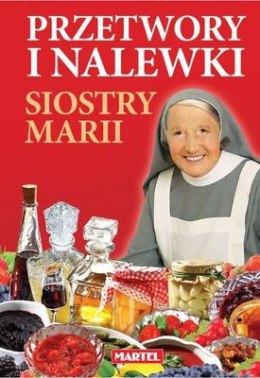 Przetwory i nalewki siostry marii