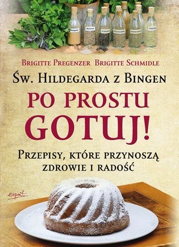 Św hildegarda z bingen po prostu gotuj