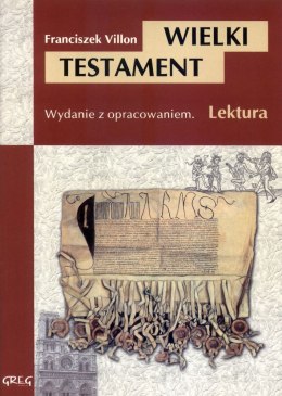 Wielki testament. Lektura z opracowaniem