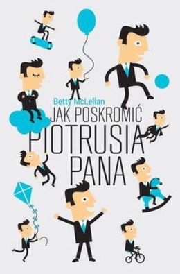 Jak poskromić piotrusia pana