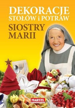 Dekoracje stołów i potraw siostry marii