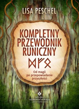 Kompletny przewodnik runiczny od magii po przepowiadanie przyszłości