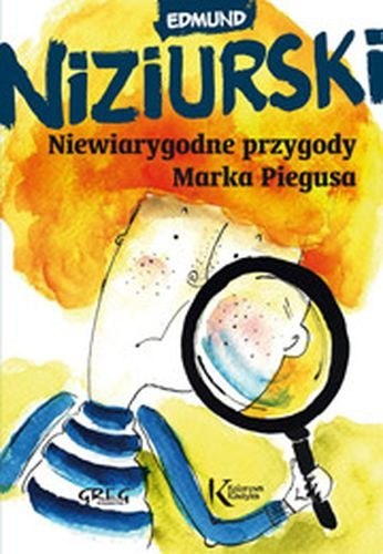 Niewiarygodne przygody marka piegusa