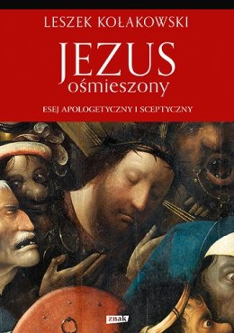 Jezus ośmieszony esej apologetyczny i sceptyczny