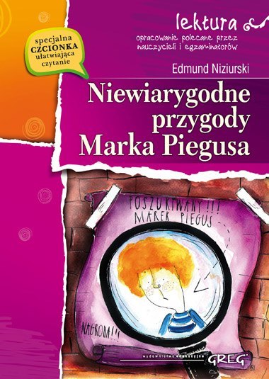 Niewiarygodne przygody marka piegusa lektura z opracowaniem