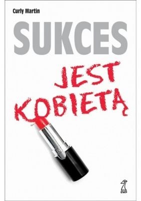 Sukces jest kobietą