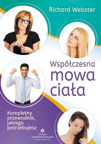 Współczesna mowa ciała kompletny przewodnik jakiego potrzebujesz