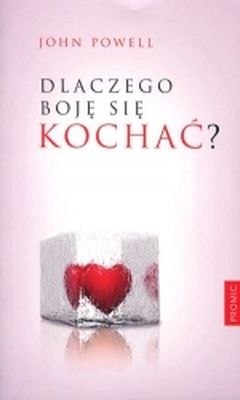 Dlaczego boję sie kochać