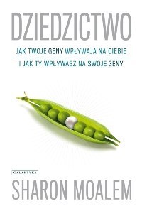 Dziedzictwo jak twoje geny wpływają na ciebie i jak ty wpływasz na swoje geny