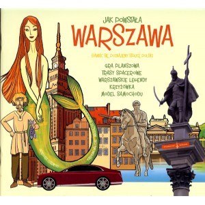 Jak powstała Warszawa