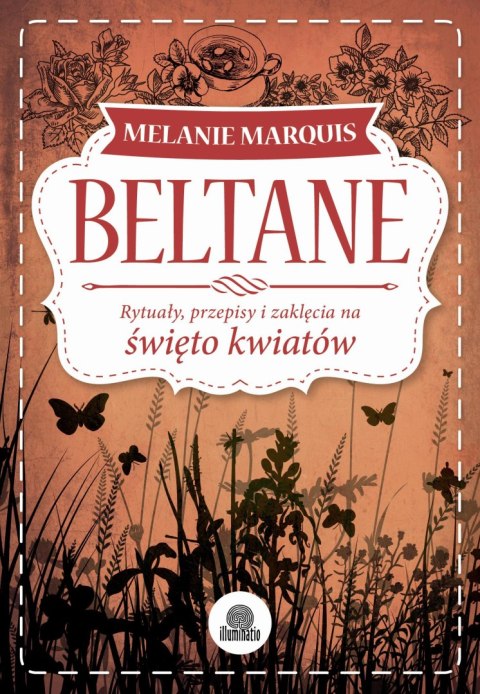 Beltane rytuały przepisy i zaklęcia na święto kwiatów sabaty