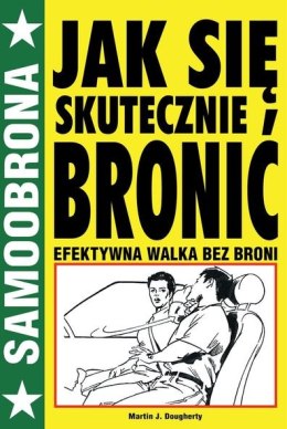 Jak się skutecznie bronić efektywna walka bez broni