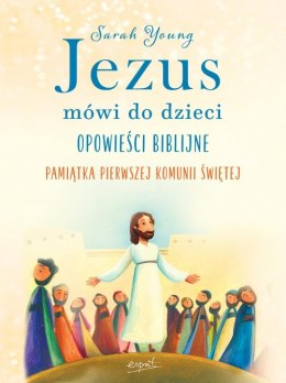 Jezus mówi do dzieci. Opowieści biblijne.