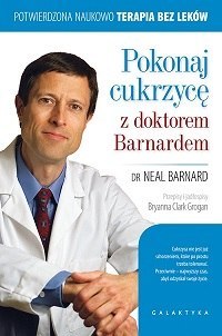 Pokonaj cukrzycę z doktorem barnardem