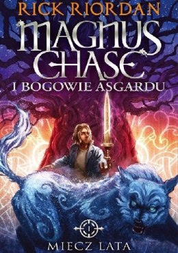 Miecz lata magnus chase i bogowie asgardu Tom 1