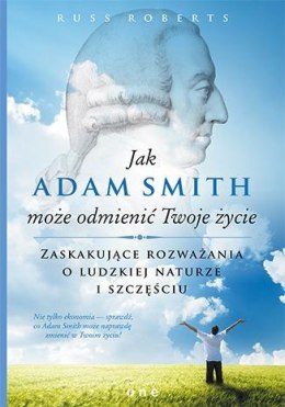 Jak adam smith może odmienić twoje życie