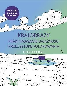 Krajobrazy praktykowanie uważności przez sztukę kolorowania