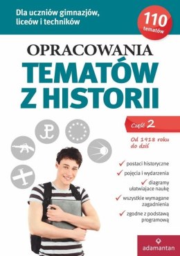 Opracowania tematów z historii od 1918 r do dziś część 2 wyd. 2