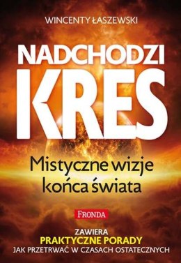 Nadchodzi kres mistyczne wizje końca świata