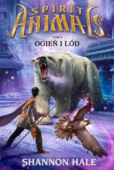 Ogień i lód spirit animals Tom 4