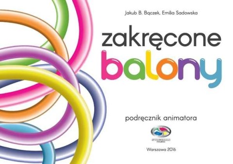 Zakręcone balony podręcznik animatora