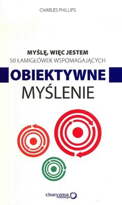 50 łamigłówek wspomagających obiektywne myślenie myślę więc jestem