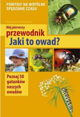 Jaki to owad mój pierwszy przewodnik