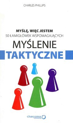 Myślenie taktyczne myślę więc jestem 50 łamigłówek wspomagających