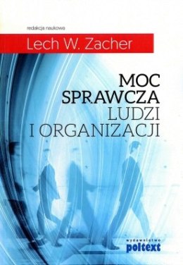 Moc sprawcza ludzi i organizacji